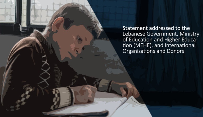 بيان موجه إلى الحكومة اللبنانية ووزارة التربية والتعليم العالي والمنظمات الدولية والجهات المانحة